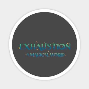 Exhaustion Magnet